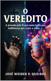 Livro O Veredito: A jornada pela fé que custa tudo e pela indiferença que custa a alma
