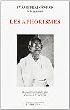 Svâmi Prajnânpad pris au mot : Les Aphorismes, Edition bilingue français-anglais by 