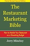 The Restaurant Marketing Bible: How To Market Your Restaurant on a Shoestring Budget by