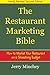 The Restaurant Marketing Bible: How To Market Your Restaurant on a Shoestring Budget by