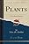 Plants: A Text-Book of Botany (Classic Reprint)
