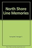 Front cover for the book North Shore Line Memories by George V. Campbell