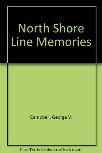 North Shore Line Memories
