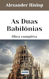 Livro As duas Babilônias: Obra Completa