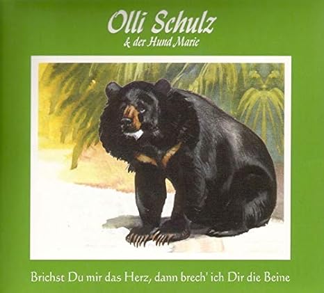 Brichst Du Mir Das Herz Dann Brech Ich Dir Die Beine Olli Schulz Und Der Hund Marie Olli Und Der Hund Marie Schulz Amazon De Musik