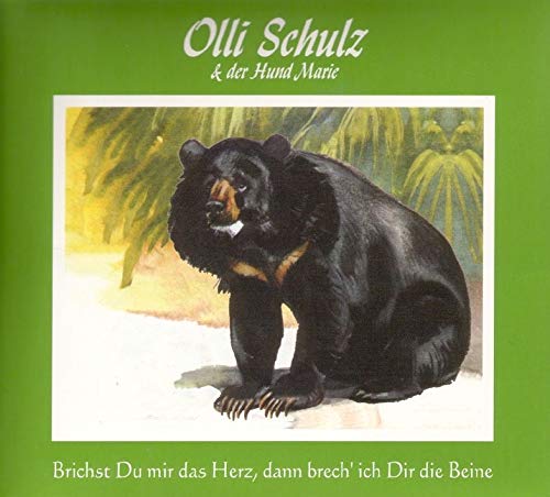 Brichst Du Mir Das Herz Dann Brech Ich Dir Die Beine Olli Schulz Und Der Hund Marie Olli Und Der Hund Marie Schulz Amazon De Musik