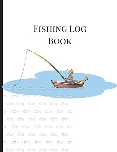 Fishing Log Book: The Complete Fisherman's Journal with Prompts, Records of Fishing Trips and More. Fly Fishing Log Book, Fishing Notebook, 8.5 x11, 216 pages. Fishing Theme Paperback – July 19, 2018