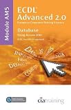 Image de ECDL Advanced Syllabus 2.0 Module AM5 Database Using Access 2010
