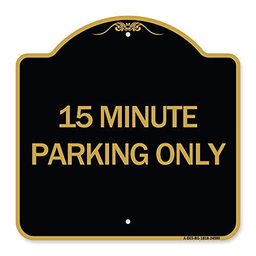 SignMission Designer Series Sign - 15 Minute Parking Only | Black & Gold 18" X…