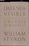 Darkness Visible: A Memoir of Madness