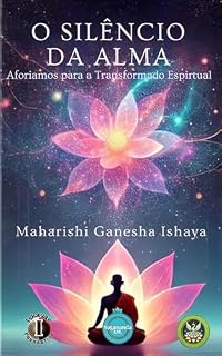 Livro O Silêncio da Alma: Aforismos para a Transformação Espiritual