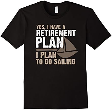 Mens Retirement Plan Shirt Funny  Sailing Boater Tee Shirt 3XL Black