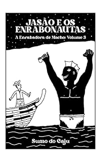 Livro Jasão e os Enrabonautas: A Enrabadora de Macho: Volume 3