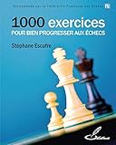 1 000 exercices pour bien progresser aux échecs by 