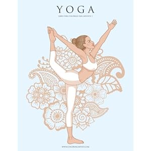 Yoga libro para colorear para adultos 1 (Volume 1) (Spanish Edition)