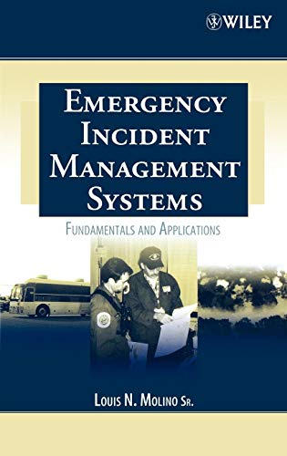 Emergency Incident Management Systems: Fundamentals and Applications