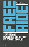 Free ride : Skateboard, mécanique galiléenne et formes simples by 