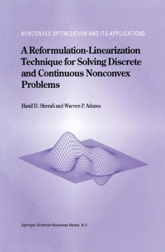 A Reformulation-Linearization Technique for Solving Discrete and Continuous Nonconvex Problems (Nonconvex Optimization and Its Applications)