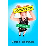 Potlatch: A Comedy