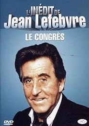 L'inédit De Jean Lefebvre - Le Congrès