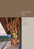 Improvisations on the Land: Houses of Fernau + Hartman by Richard Fernau, Laura Hartman