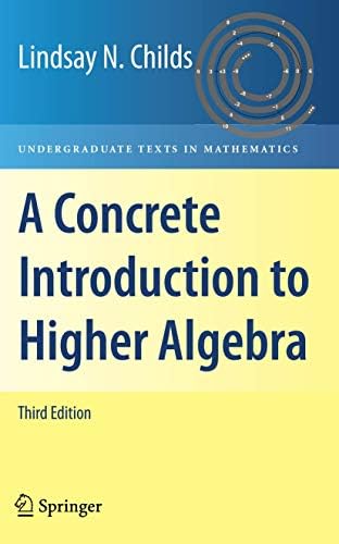 A Concrete Introduction to Higher Algebra (Undergraduate Texts in