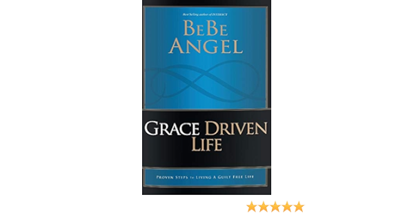 Grace Driven Life Angel Beverly Amazon Com Books