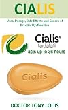 Cialis: Uses, Dosage, Side Effects and Causes of Erectile Dysfunction