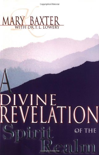 Divine Revelation Of The Spirit Realm