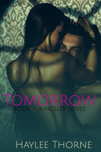 Tomorrow: Kingsley series book 1 (Volume 1)