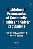 Image de Institutional Frameworks of Community Health and Safety Regulations: Health and Safety Regulation Committees, Agencies and Private Bodies