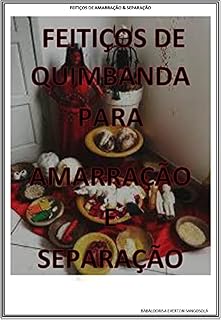 Livro MANUAL DO QUIMBANDEIRO: FEITIÇOS DE QUIMBANDA PARA AMARRAÇÃO & SEPARAÇÃO