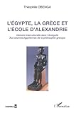 L'Egypte, la Grèce et l'École d'Alexandrie by Théophile Obenga