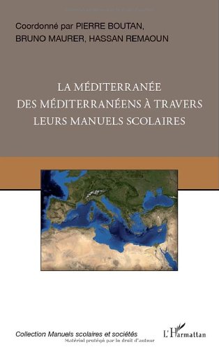 La  Méditerranée des Méditerranéens à travers leurs manuels scolaires