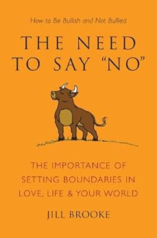 The Need To Say No The Importance Of Setting Boundaries In Love Life Amp Your World How To Be