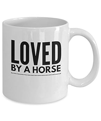 Great Coffee Mug - Loved By A Horse - Cool 11oz White Ceramic Cup