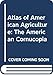 Atlas of American Agriculture: The American Cornucopia by