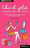 Chic et jolie à petits prix à Paris 2011 (Paris est à nous) (French Edition) by