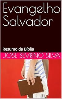 Livro Evangelho Salvador: Resumo da Bíblia