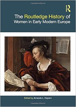 Couverture du livre de The Routledge History of Women in Early Modern Europe