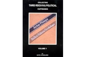 Collecting Third Reich SS & Political Cuffbands Volume I
