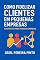 Livro Como Fidelizar Clientes em Pequenas Empresas: Guia Prático para Pequenas Empresas