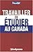 Travailler ou Ã©tudier au Canada by 