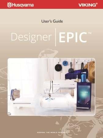Husqvarna Viking Designer Epic User's Guide COLOR Comb Bound Copy Reprint Of Manual