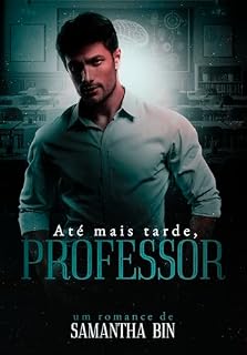 Livro Até Mais Tarde, Professor