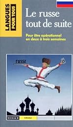 Le  russe tout de suite !