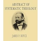 Abstract of Systematic Theology by James Boyce