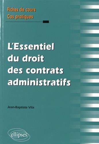 L' essentiel du droit des contrats administratifs