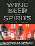 The Complete Encyclopedia of Wine, Beer, and Spirits, Joseph, Robert and Protz, Roger, 1842221183