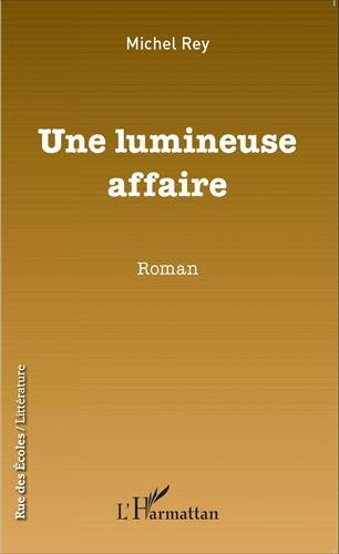 Une  lumineuse affaire